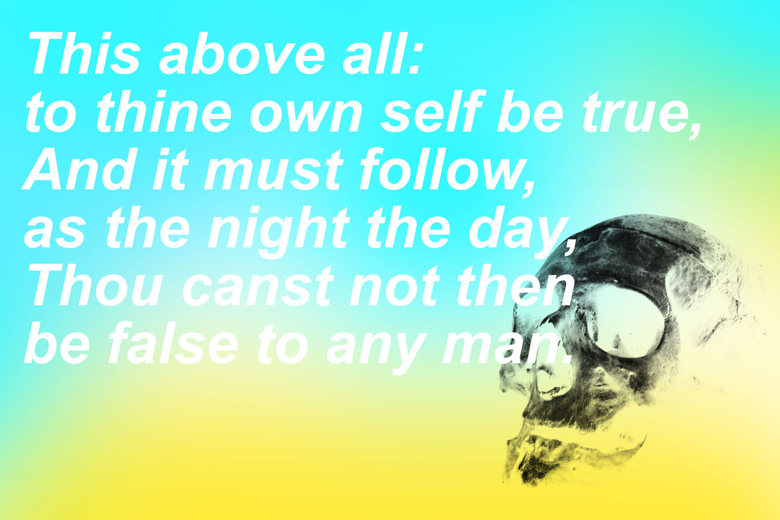 to thine own self be true